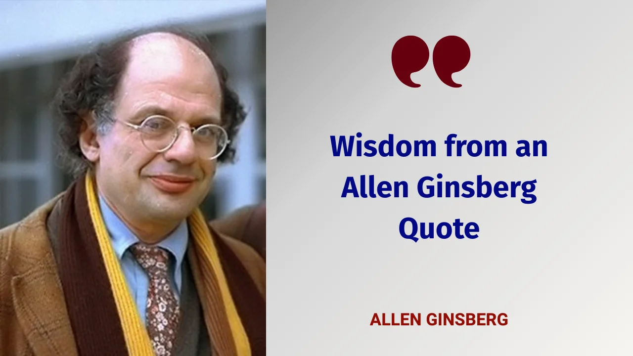 Allen Ginsberg Quote