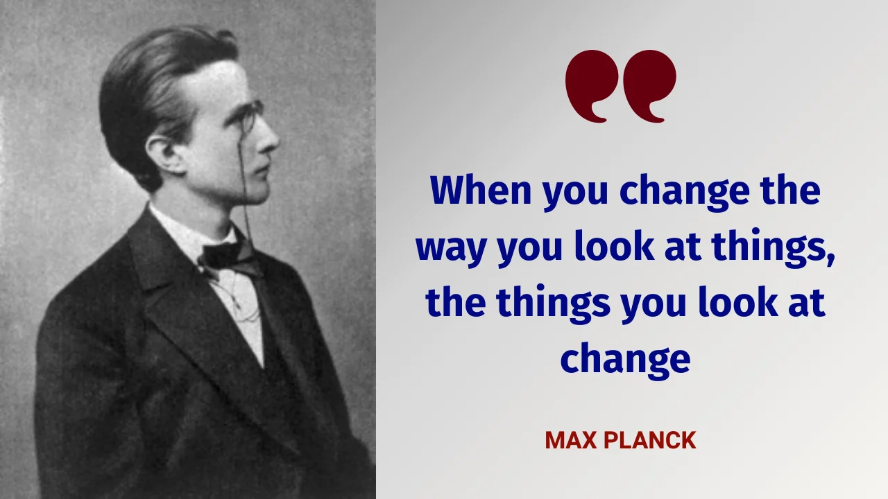 Change the way you look at things