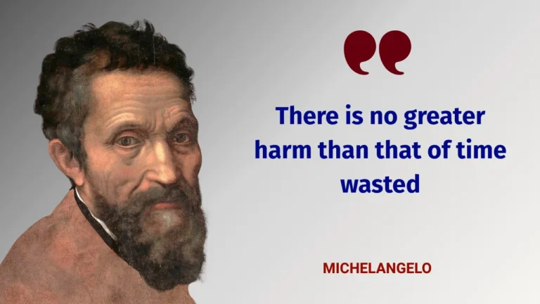 Michelangelo quote on time wasted