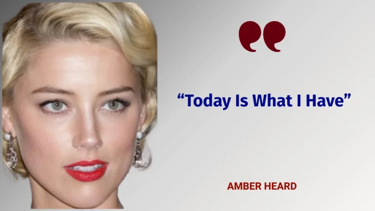 Quote of the Day by Amber Heard