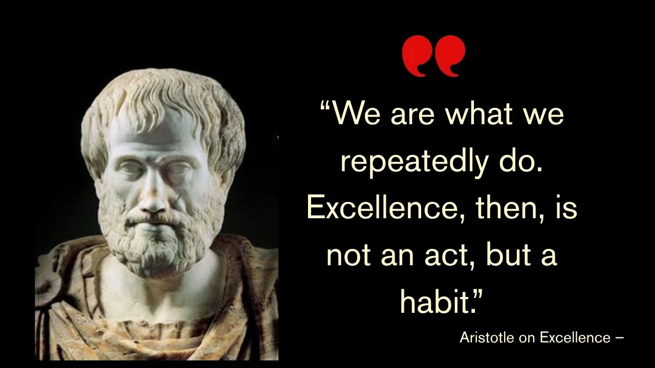 Quote of the Day by Aristotle on Excellence –