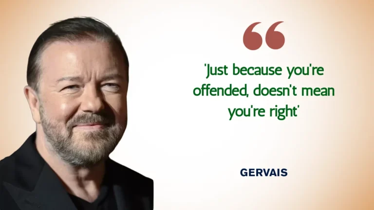 Quote of the Day by British comedian Ricky Gervais