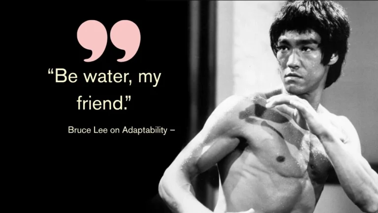 Quote of the Day by Bruce Lee on Adaptability –