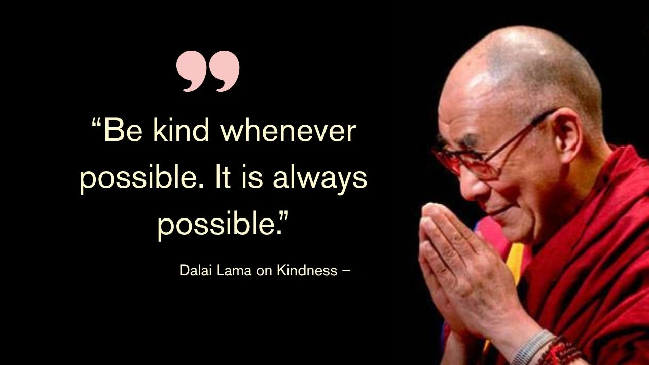 Quote of the Day by Dalai Lama on Kindness –