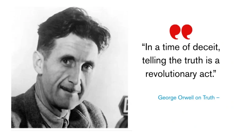 Quote of the Day by George Orwell on Truth –