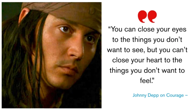 Quote of the Day by Johnny Depp on Courage –