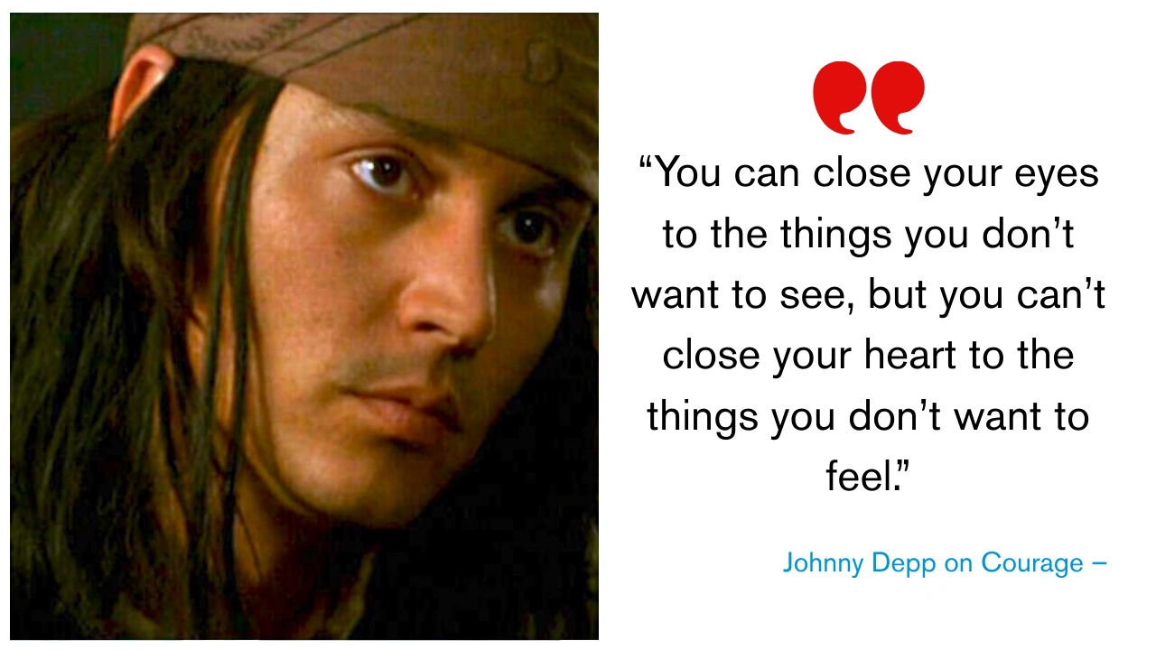 Quote of the Day by Johnny Depp on Courage –