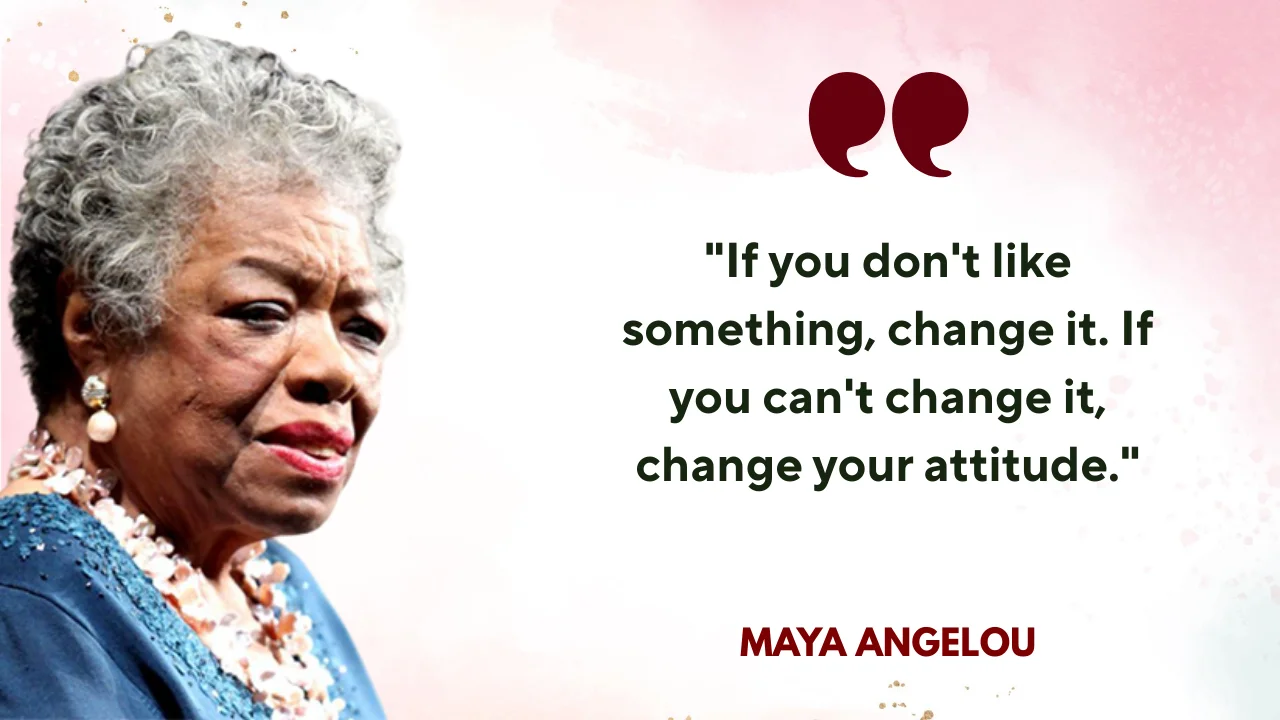 Quote of the Day by Maya Angelou