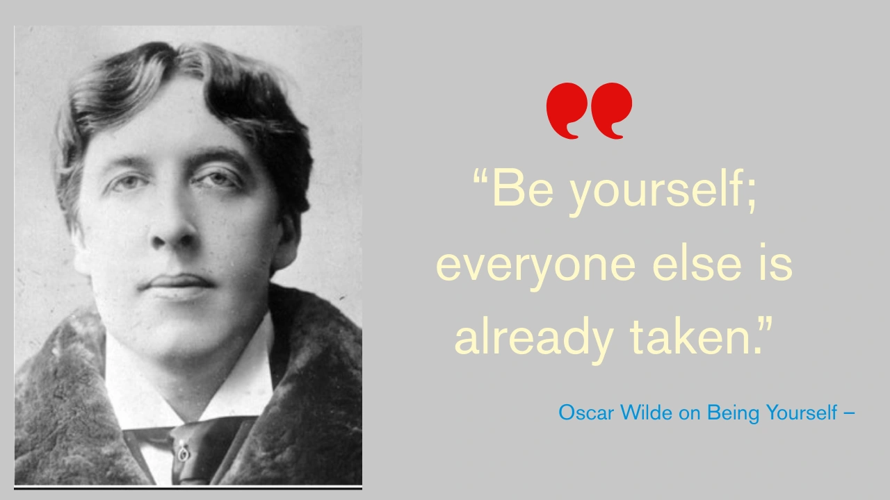 Quote of the Day by Oscar Wilde on Being Yourself –