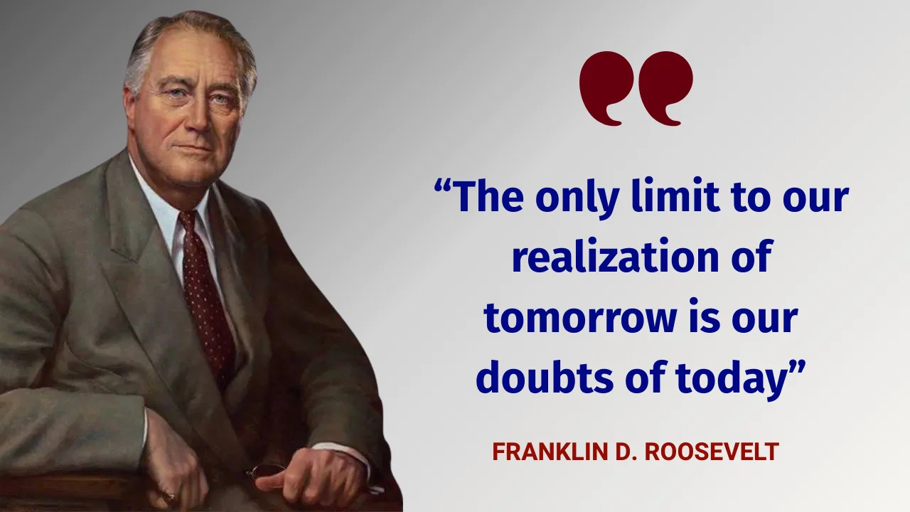 Quote of the day by Franklin D. Roosevelt