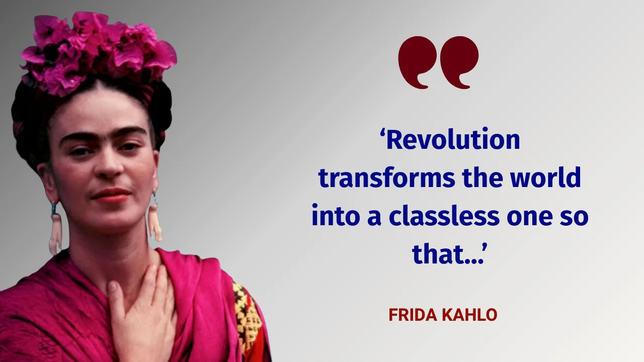 Quote of the day by Frida Kahlo