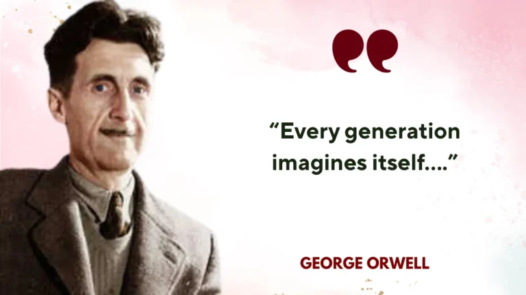 Quote of the day by George Orwell