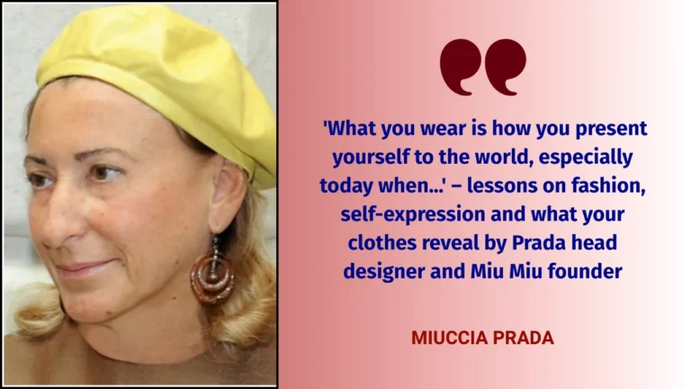 Quote of the day by Miuccia Prada