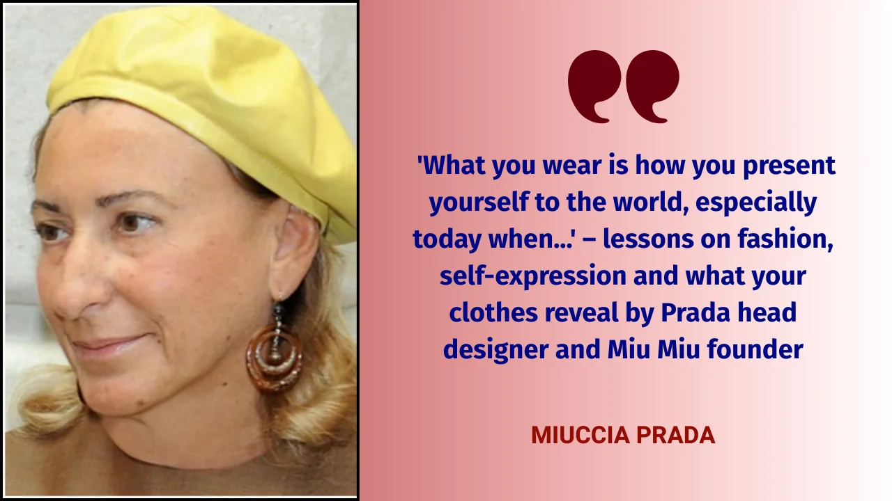 Quote of the day by Miuccia Prada