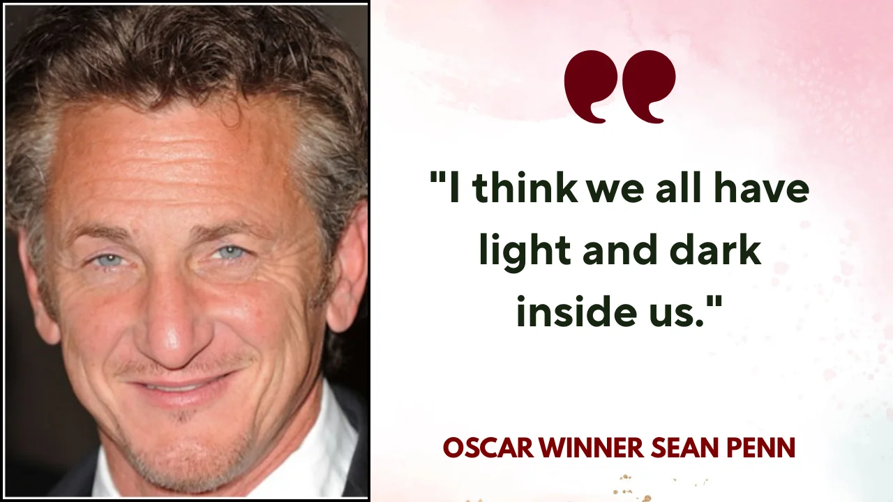 Quote of the day by Oscar winner Sean Penn