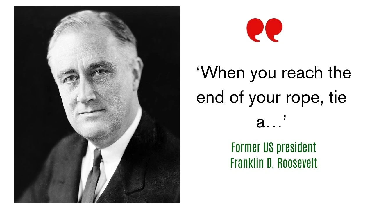Quote of the day by former US president Franklin D. Roosevelt